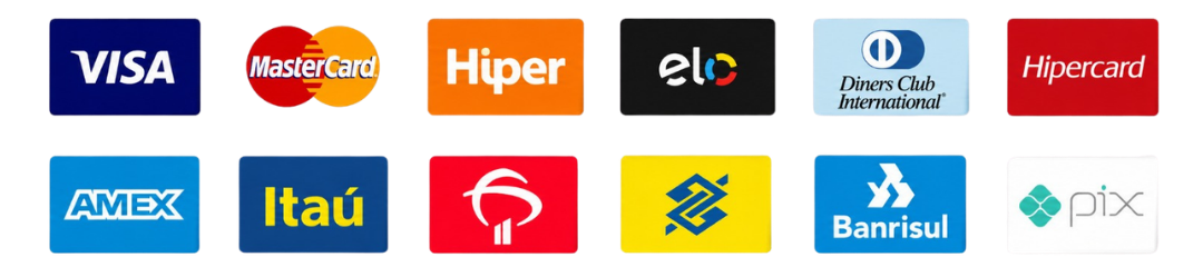 Visa, Mastercard, Hipercard, Elo, Diners, Amex, Itaú, Bradesco, Banco do Brasil, Banrisul e Pix